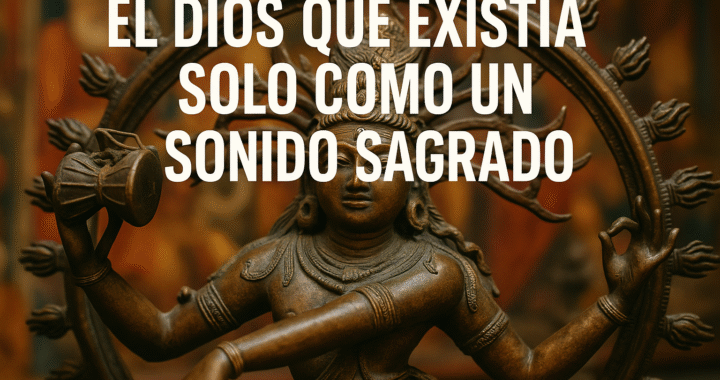 El dios que existía solo como un sonido sagrado