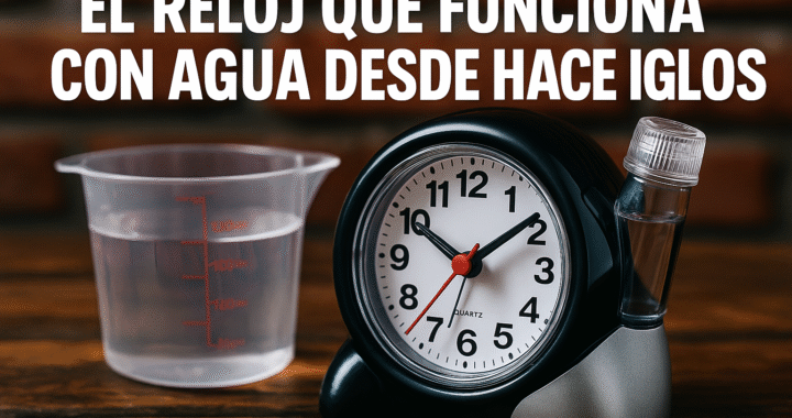 El reloj que funciona con agua desde hace siglos