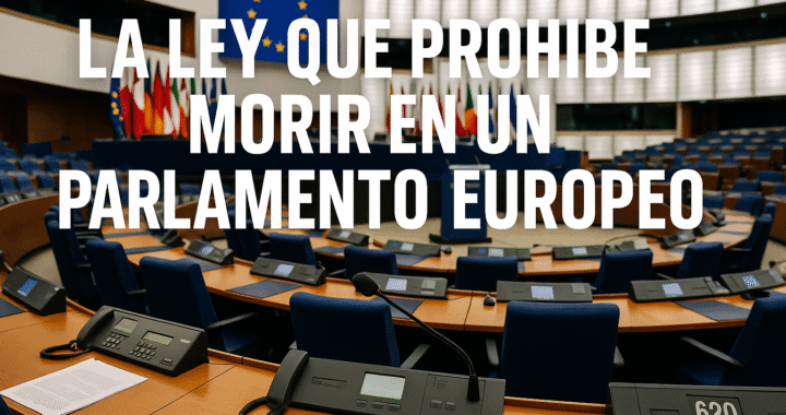 Leyes absurdas en Europa: ¿Es ilegal morir en el Parlamento?