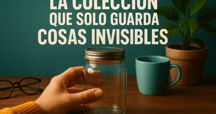 Coleccionismo invisible: el hobby surrealista que despierta tu imaginación